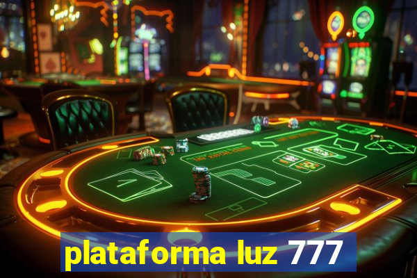 plataforma luz 777